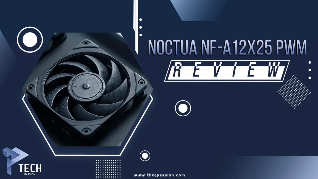مراجعة مراوح Noctua NF-A12x25 Chromax