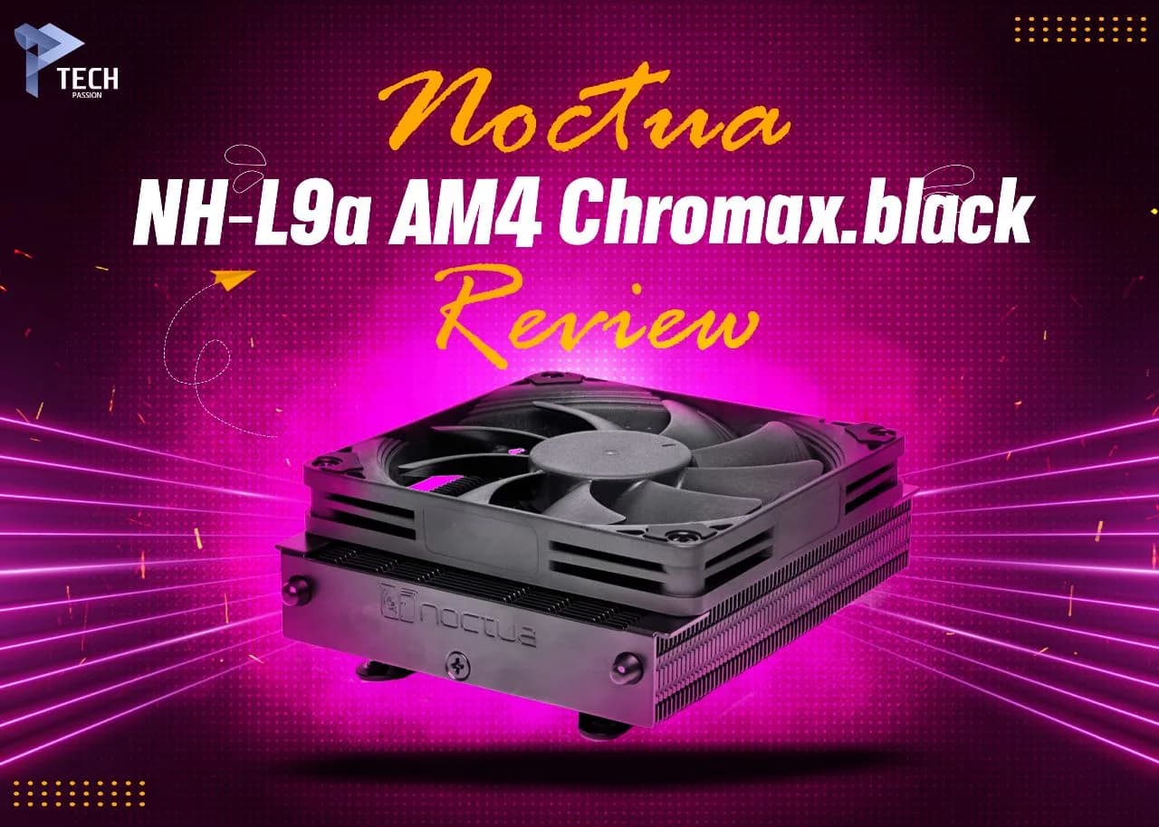 مراجعة المبرد الهوائي Noctua NH-L9a-AM4 chromax.black